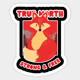 True North Strong and Free Sticker